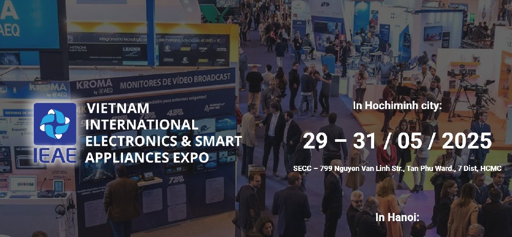 Vietnam(HCMC) International Electronics & Smart Appliances Expo  5.29-5.31. 2025